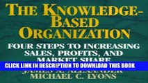 New Book The Knowledge-Based Organization: Four Steps to Increasing Sales, Profits, and Market Share