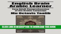 New Book English Brain Arabic Learner: Easy Adult Comprehension of the Arabic Language