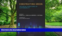 Full [PDF] Downlaod  Constructing Green: The Social Structures of Sustainability (Urban and