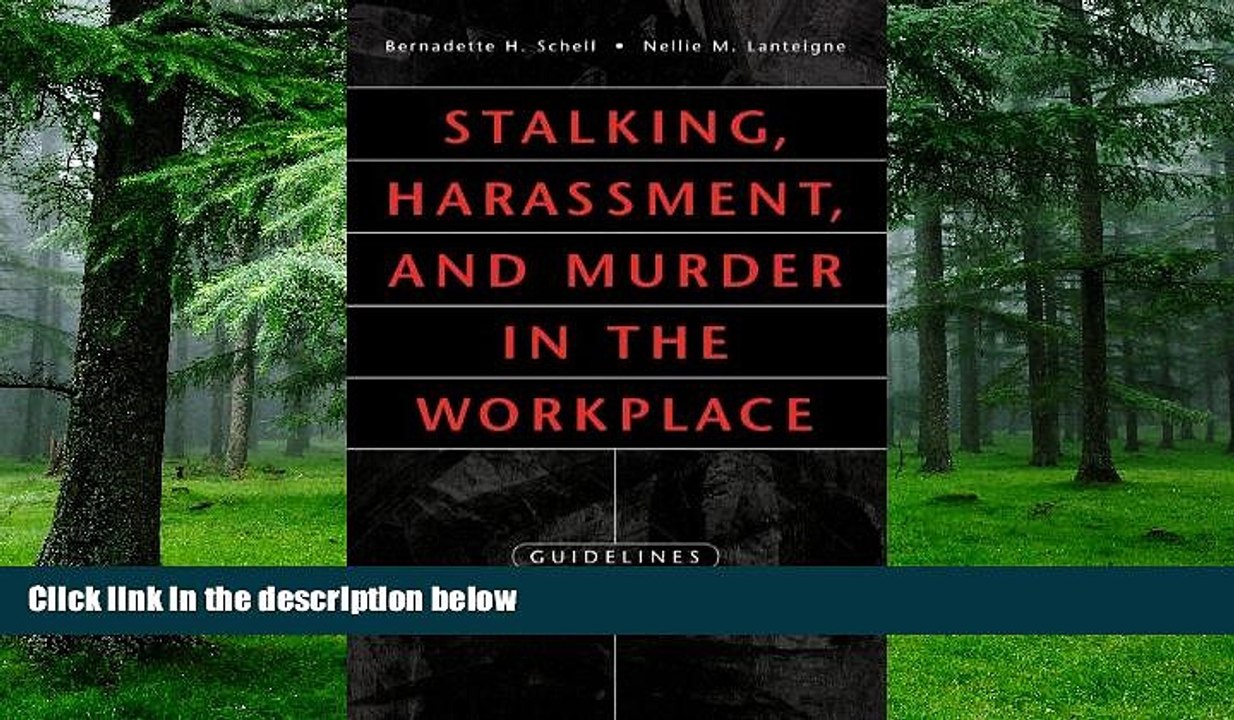 Must Have  Stalking, Harassment, and Murder in the Workplace: Guidelines for Protection and