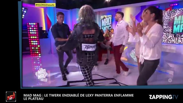 Mad Mag : Le twerk endiablé de Lexy Panterra enflamme le plateau