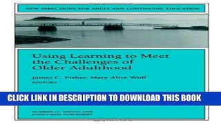 New Book Using Learning to Meet the Challenges of Older Adulthood: New Directions for Adult and