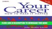 New Book Your Career: How to Make it Happen (with CD-ROM)