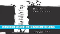 Collection Book The Bully s Trap: Bullying in the Workplace