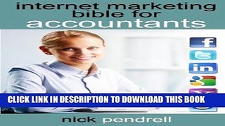 New Book Internet Marketing Bible for Accountants: The Complete Guide to Using Social Media and