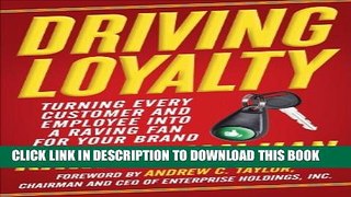 Collection Book Driving Loyalty: Turning Every Customer and Employee into a Raving Fan for Your