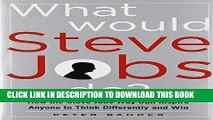Collection Book What Would Steve Jobs Do? How the Steve Jobs Way Can Inspire Anyone to Think