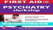 Collection Book First Aid for the Psychiatry Clerkship, Fourth Edition (First Aid Series)