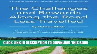 New Book The Challenges and Rewards Along the Road Less Travelled: A Memoir Spanning 50 Years and