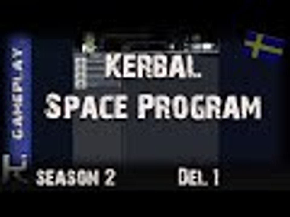 Kerbal Space Program S2 Del 1