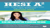 Collection Book HESI A2 Practice Tests: 350  Test Prep Questions for the HESI A2 Exam