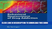 [PDF] Behavioral Neuroscience of Drug Addiction (Current Topics in Behavioral Neurosciences) Full