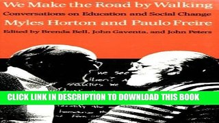 Collection Book We Make the Road by Walking: Conversations on Education and Social Change