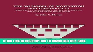[PDF] The 3M Model of Motivation and Personality: Theory and Empirical Applications to Consumer