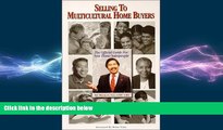 READ book  Selling to Multicultural Home Buyers (The Official New Home Sales Development System
