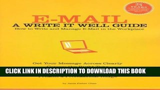 Collection Book E-Mail: A Write It Well Guide--How to Write and Manage E-Mail in the Workplace