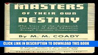 New Book Masters of their own destiny;: The story of the Antigonish movement of adult education