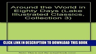 New Book Around the World in Eighty Days (Lake Illustrated Classics, Collection 3)