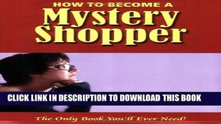 Collection Book How to Become a Mystery Shopper: The Only Book You ll Ever Need