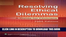 Collection Book Resolving Ethical Dilemmas: A Guide for Clinicians