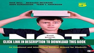 New Book This Book Is Not Required: An Emotional and Intellectual Survival Manual for Students
