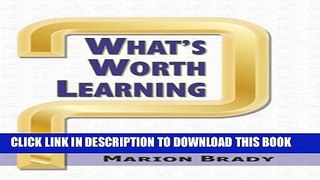 New Book What s Worth Learning? (HC)