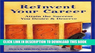 Collection Book Reinvent Your Career: Attain the Success You Desire and Deserve