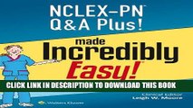 Collection Book NCLEX-PN Q A Plus! Made Incredibly Easy (Nclex-Pn Questions and Answers Made