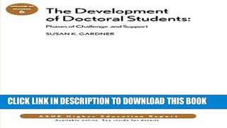 Collection Book The Development of Doctoral Students: Phases of Challenge and Support: ASHE Higher