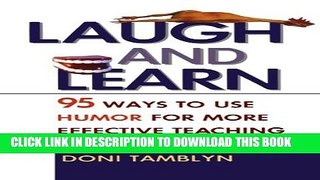 New Book Laugh and Learn: 95 Ways to Use Humor for More Effective Teaching and Training