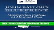 Collection Book John Baylor s Blueprint for Maximizing College at Minimal Cost: How to Find Your