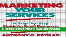 New Book Marketing Your Services: A Step-by-Step Guide for Small Businesses and Professionals