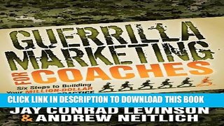 Collection Book Guerrilla Marketing for Coaches: Six Steps to Building Your Million-Dollar