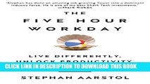 [PDF] The Five-Hour Workday: Live Differently, Unlock Productivity, and Find Happiness Full