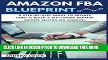 Collection Book Amazon FBA: Amazon FBA Blueprint: A Step-By-Step Guide to Private Label   Build a