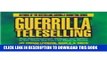 Collection Book Guerrilla Teleselling: New Unconventional Weapons and Tactics to Sell When You Can