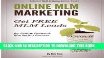New Book Online MLM Marketing: How to Get 100  Free MLM Leads Per Day for Massive Network