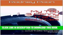New Book Internet Marketing: My Top 3 Penny Traffic Sources: A Secret Collection Of Great Traffic