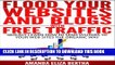 Collection Book Flood Your Websites and Blogs with Free Traffic: Quickly Learn How to Send