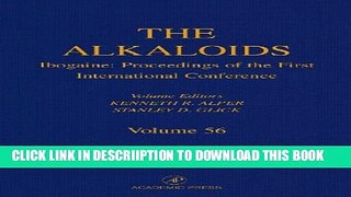 [PDF] Ibogaine: Proceedings from the First International Conference, Volume 56 (The Alkaloids)