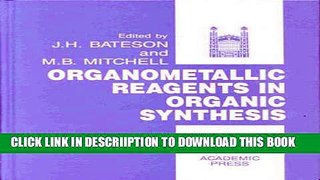 [PDF] Organometallic Reagents in Organic Synthesis (Smithkline Beecham Research Symposium) Popular