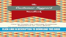 Collection Book The Customer Support Handbook: How to Create the Ultimate Customer Experience For