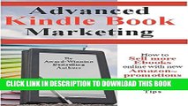 Collection Book Advanced Kindle Book Marketing: How to Sell more Ebooks online with new Amazon