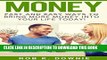 New Book Money: Fast and easy ways to bring more money into your life today!: Master money,