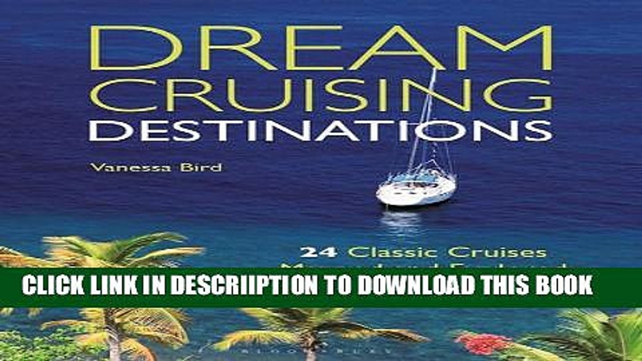 [PDF] Dream Cruising Destinations: 24 Classic Cruises Mapped and Explored Popular Collection