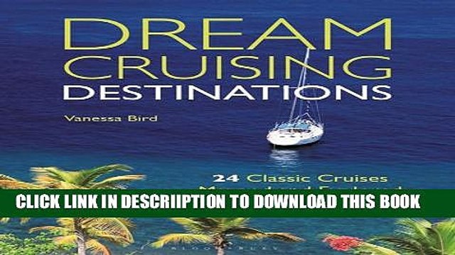 [PDF] Dream Cruising Destinations: 24 Classic Cruises Mapped and Explored Popular Collection
