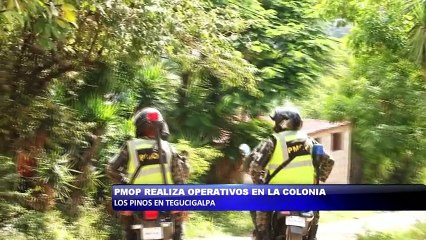 Operativos en la Colonia Los Pinos de Tegucigalpa