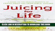 [PDF] Juicing for Life: A Guide to the Benefits of Fresh Fruit and Vegetable Juicing Popular