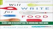 [PDF] Will Write for Food: The Complete Guide to Writing Cookbooks, Blogs, Memoir, Recipes, and