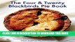 Collection Book The Four   Twenty Blackbirds Pie Book: Uncommon Recipes from the Celebrated